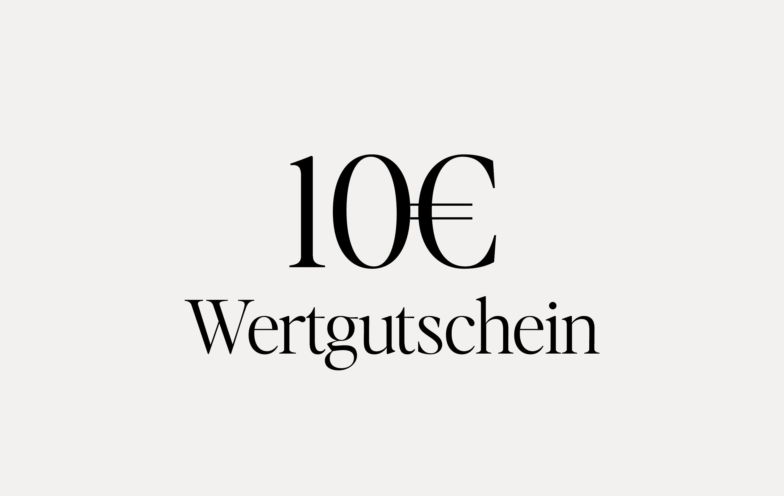 Typografische Darstellung eines 10€ Wertgutscheins auf hellem Hintergrund in reduziertem, elegantem Design.
