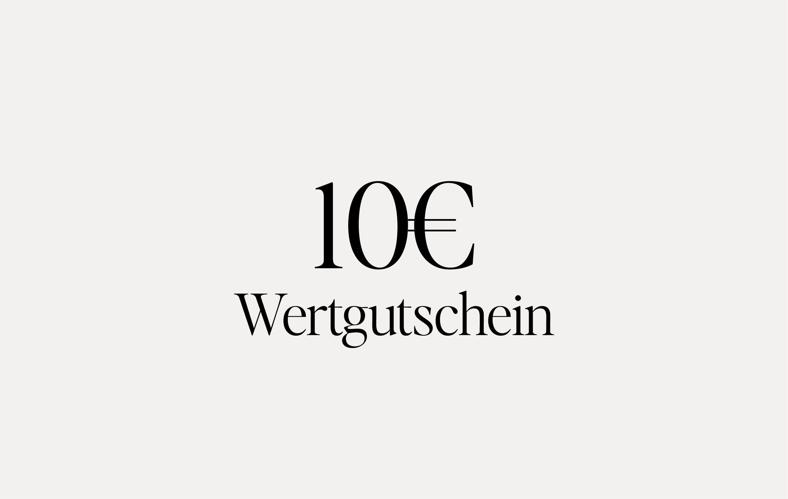Typografische Darstellung eines 10€ Wertgutscheins auf hellem Hintergrund in reduziertem, elegantem Design.